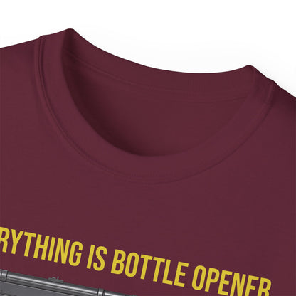 Everything Is Bottle Opener T-Shirt — Funny Gun Bottle Opener Tee